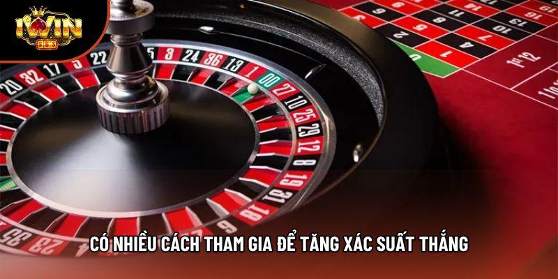 Có nhiều cách tham gia để tăng xác suất thắng Có nhiều cách tham gia để tăng xác suất thắng