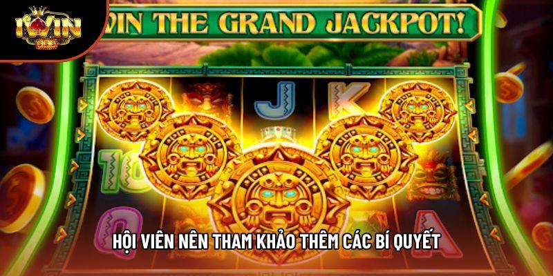 Hội viên nên tham khảo thêm các bí quyết