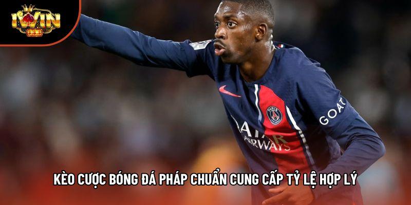 Kèo cược bóng đá Pháp chuẩn cung cấp tỷ lệ hợp lý Kèo cược bóng đá Pháp chuẩn cung cấp tỷ lệ hợp lý