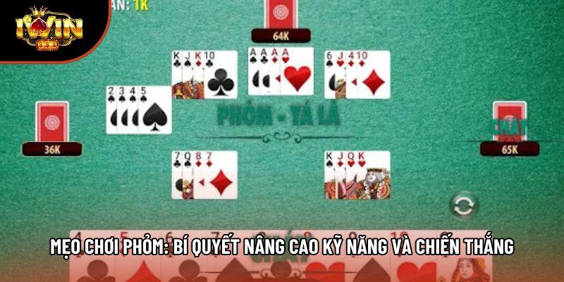 Mẹo Chơi Phỏm: Bí Quyết Nâng Cao Kỹ Năng Và Chiến Thắng